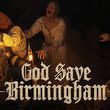 God Save Birmingham
