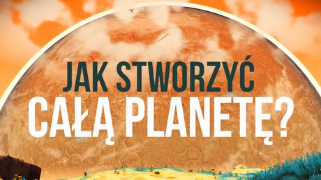 Jak stworzyć CAŁĄ PLANETĘ? Proceduralnie generowane światy