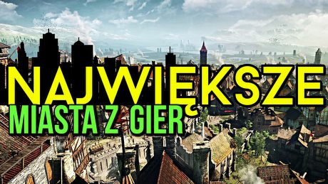 Największe miasta w grach