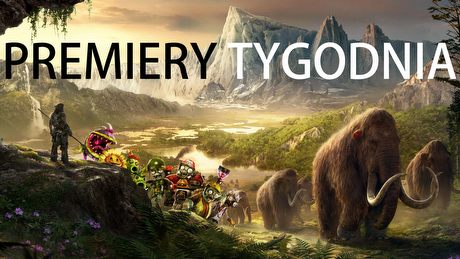 Far Cry z mamutami, kwiatki kontra zombie – PREMIERY TYGODNIA